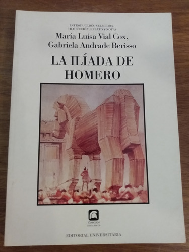 La Ilíada De Homero - Vial Cox / Andrade Berisso