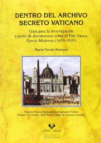 Dentro Del Archivo Secreto Vaticano : Guía Para La Investiga