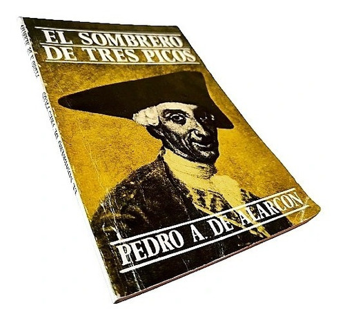 Pedro A. De Alarcón - El Sombrero De Tres Picos