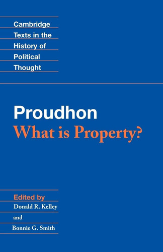 Libro: Proudhon: What Is Property? (cambridge Texts In The H