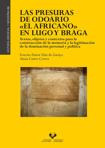 Las presuras de Odoario ÃÂ´El AfricanoÃÂ¶ en Lugo y Braga, de Pastor Díaz de Garayo, Ernesto. Editorial Universidad del País Vasco, tapa blanda en español