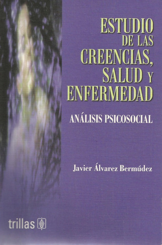 Estudio De Las Creencias Salud Y Enfermedad Trillas