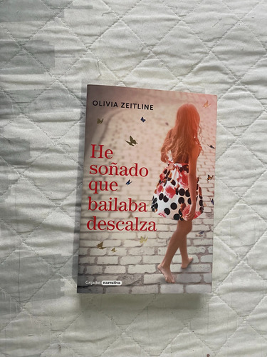 «he Soñado Que Bailaba Descalza» De Olivia Zeitline, E