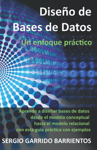 Libro: Diseño De Bases De Datos Un Enfoque Práctico: Aprende