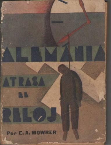 E. A. Mowrer Alemania Atrasa El Reloj 1933