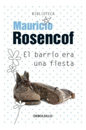 Barrio Era Una Fiesta, El - Rosencof, Mauricio