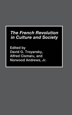 The French Revolution In Culture And Society - Norwood An...