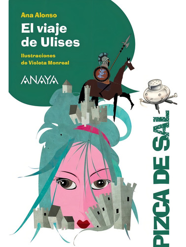 El Viaje De Ulises, De Alonso, Ana. Editorial Anaya Infantil Y Juvenil, Tapa Blanda En Español