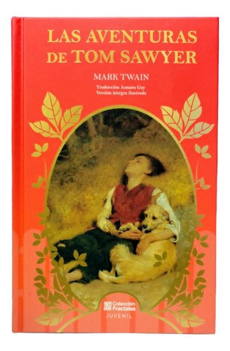 Las Aventuras De Tom Sawyer, De Mark Twain., Vol. Único. Editorial Mirlo, Tapa Dura, Edición De Lujo En Español, 2023