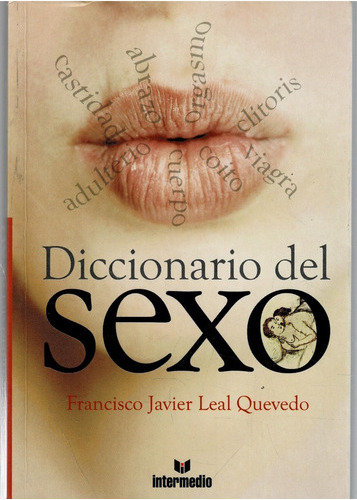 Diccionario Del Sexo - Leal Quevedo - 