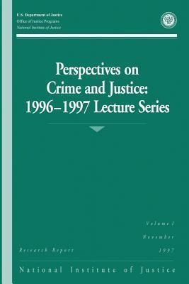 Perspectives On Crime And Justice : 1996-1997 Lecture Ser...