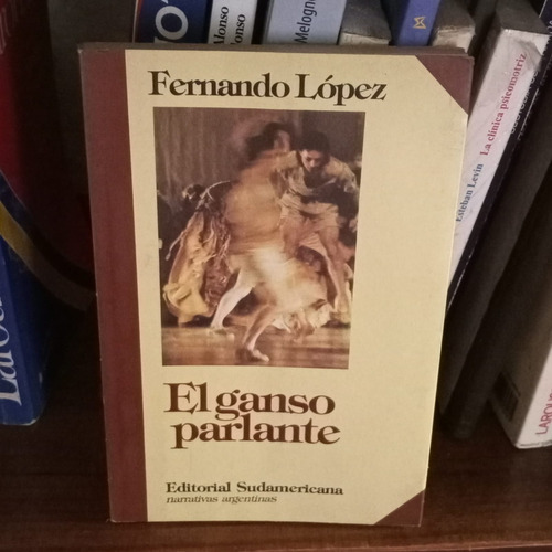 Libro El Ganso Parlante - Fernando López