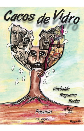 Cacos De Vidro, De Vilebaldo Nogueira Rocha. Série Não Aplicável, Vol. 1. Editora Clube De Autores, Capa Mole, Edição 2 Em Português, 2017