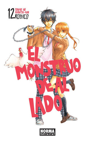 El Monstruo De Al Lado (tonari No Kaibutsu-kun) 12, De Robico. Editorial Norma Editorial, S.a., Tapa Blanda En Español