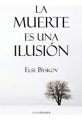 Libro La Muerte Es Una Ilusiã³n - Byskov, Else