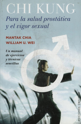 Chi Kung Para La Salud Prostatica Y El Vigor Sexual - Mantak