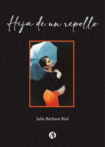 Hija De Un Repollo - Julia Bárbara Rial