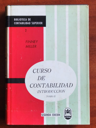 Curso De Contabilidad Introducción Tomo 2 / Finney - Miller (Usado)