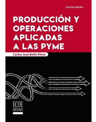 Libro Produccion Y Operaciones Aplicadas A Las Pyme