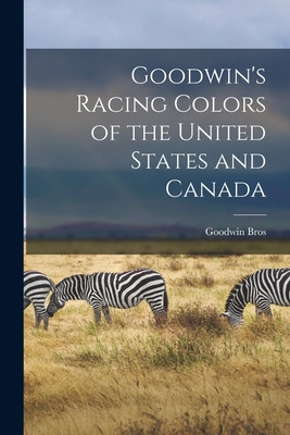 Libro Goodwin's Racing Colors Of The United States And Ca...