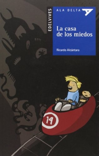 La Casa De Los Miedos - Ricardo Alcántara