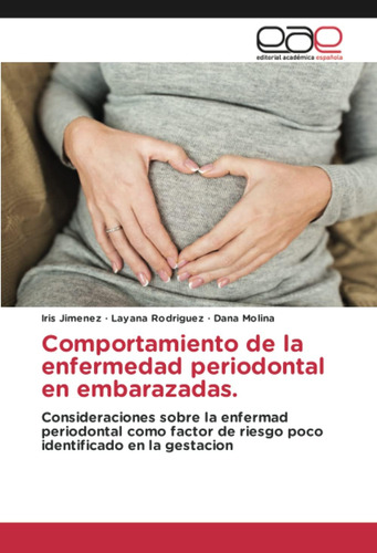 Libro: Comportamiento De La Enfermedad Periodontal En Embara