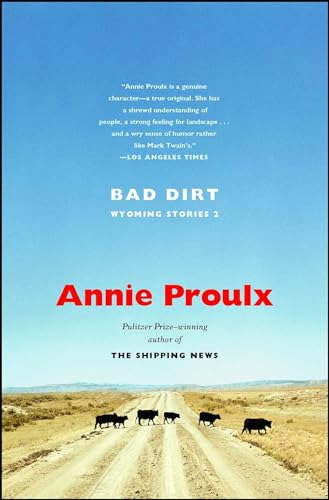 Bad Dirt - Proulx E Annie