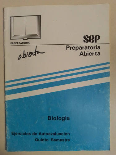 Biología Ejercicios De Autoevaluación Preparatoria Abierta (Usado)