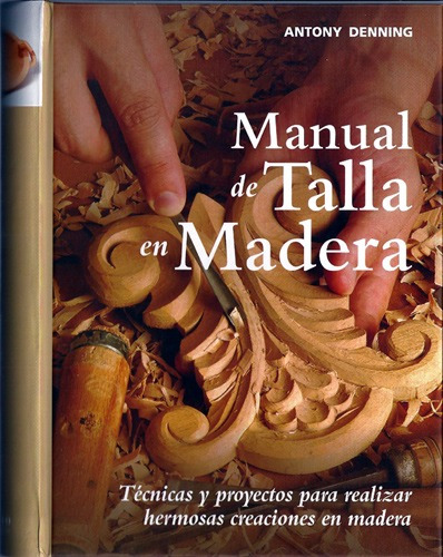 Manual De Talla En Madera - A. Denning /  Acanto