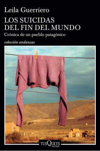 Imagen 1 de 2 de Suicidas Del Fin Del Mundo, Los - Leila Guerriero