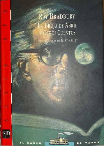 La Bruja De Abril - Ray Bradbury, Español, El Barco De Vapor