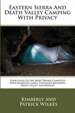 Libro Eastern Sierra And Death Valley Camping With Privac...