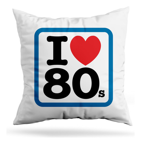 Cojin Deco I Love 80s (d0405 Boleto.store)