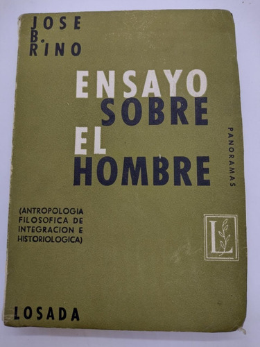 Ensayo Sobre El Hombre - Jose B. Rino - Losada - Usado