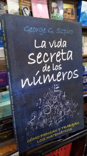 George Szpiro - La Vida Secreta De Los Numeros&-.