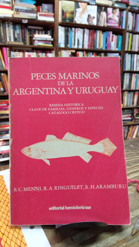 Peces Marinos De La Argentina Y Uruguay  Roberto Menni