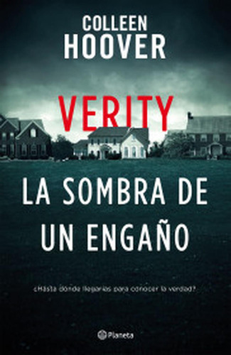 Verity. La Sombra De Un Engaño