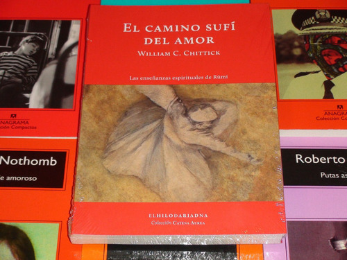 El Camino Sufi Del Amor - William C Chittick Hilo De Ariadna