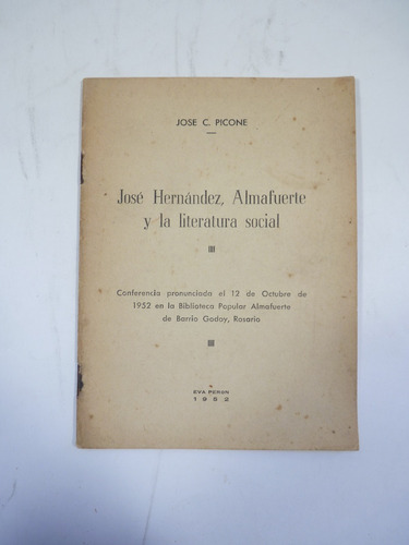 Picone,j.c.josé Hernández, Almafuerte Y La Literatura Social