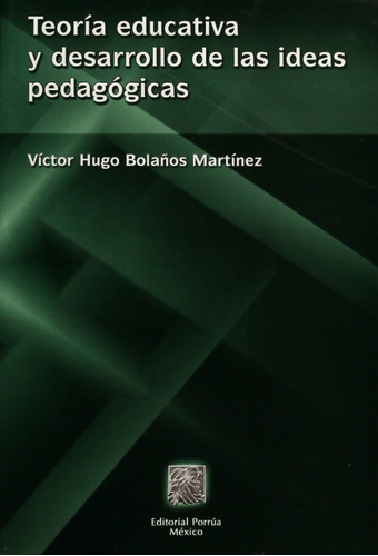 Libro Teoría Educativa Desarrollo De Las Ideas Pedagógicas 