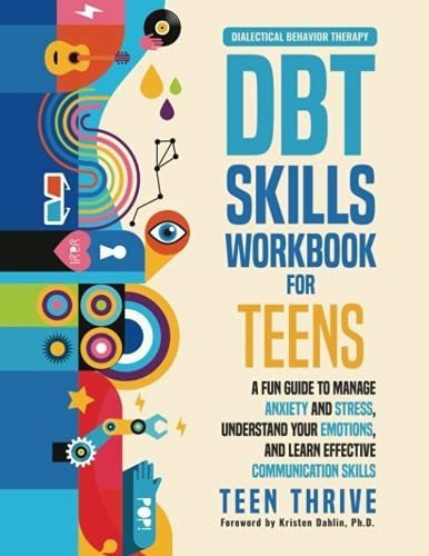 The Dbt Skills Workbook For Teens A Fun Guide To..., De Thrive, T. Editorial Teen-thrive En Inglés