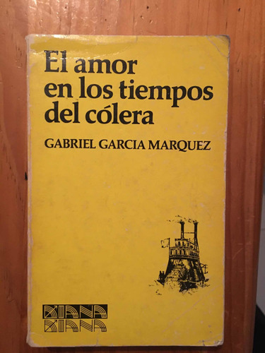 El Amor En Los Tiempos Del Cólera : Gabriel Garcia Marquez