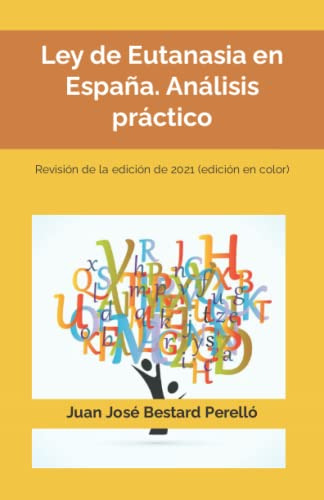 Ley De Eutanasia En España Analisis Practico: Revision De La