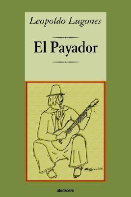 Libro El Payador - Leopoldo Lugones