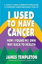 Libro I Used To Have Cancer : How I Found My Own Way Back...