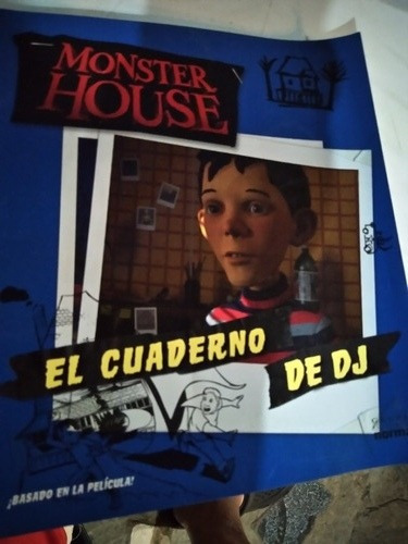 * Monster  House - El Cuaderno De  Dj