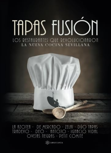 Libro: Tapas Fusión: Los Restaurantes Que Revolucionaron La 