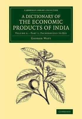 Libro A Dictionary Of The Economic Products Of India: Vol...