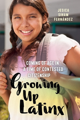 Libro Growing Up Latinx: Coming Of Age In A Time Of Conte...