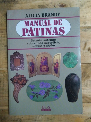 Manual De Patinas. Alicia Brandy. Beas Ediciones